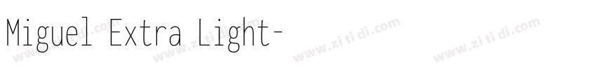 Miguel Extra Light字体转换